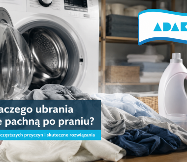 Dlaczego ubrania nie pachną po praniu? 10 najczęstszych przyczyn i skuteczne sposoby rozwiązania problemu 