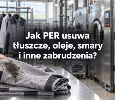 Jak PER usuwa tłuszcze, oleje, smary i inne zabrudzenia?